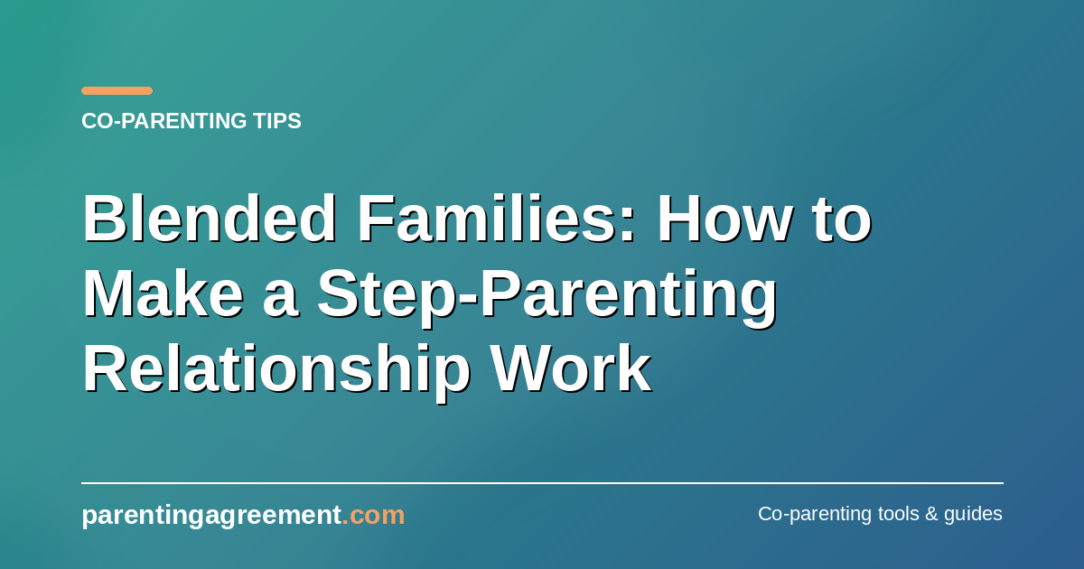 Blended Families: Making a Step-Parenting Relationship Work