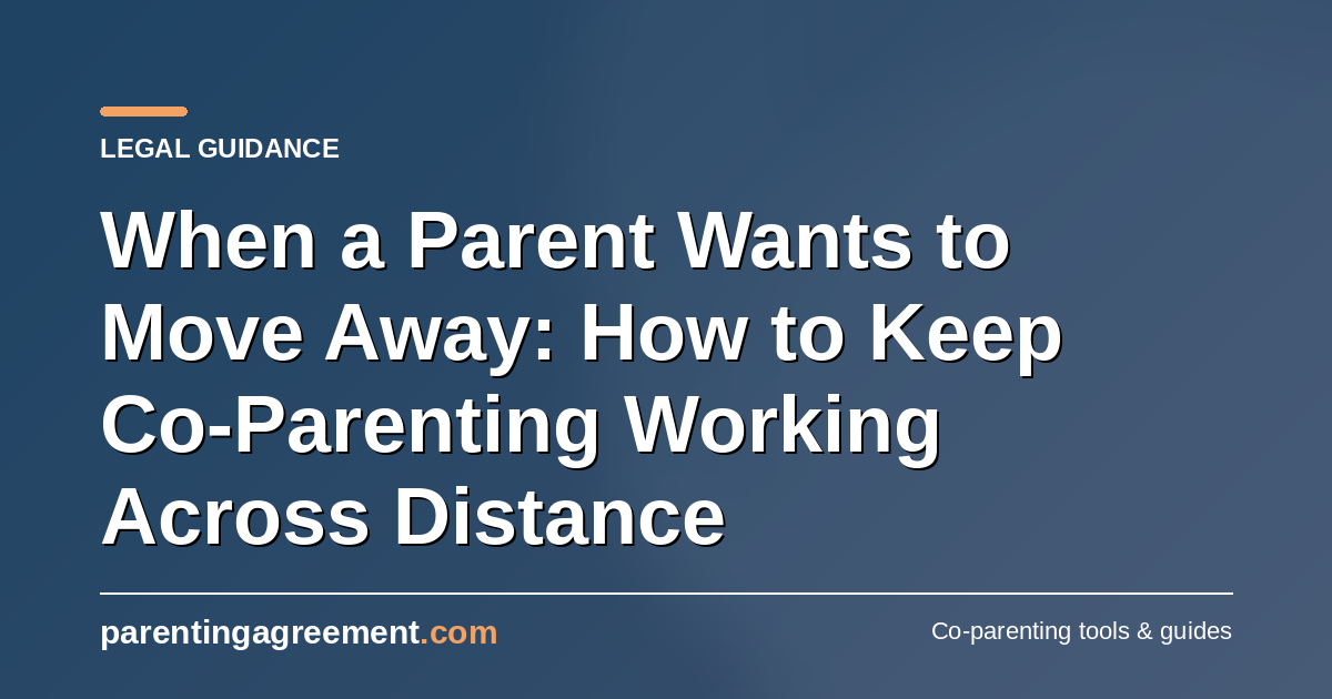 When a Parent Wants to Move Away: Relocation and Child Arrangements